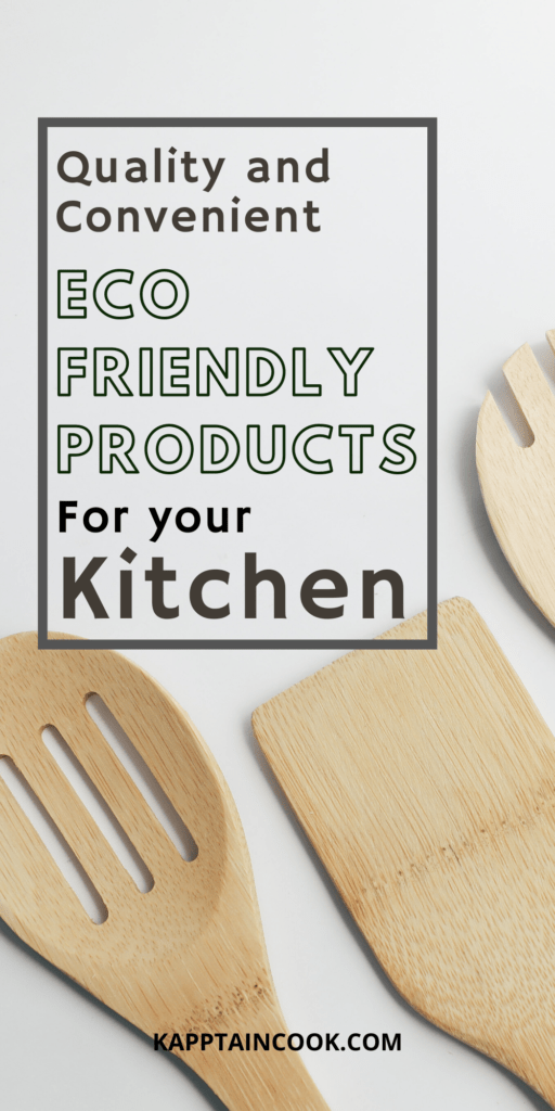 Eco friendly kitchen products